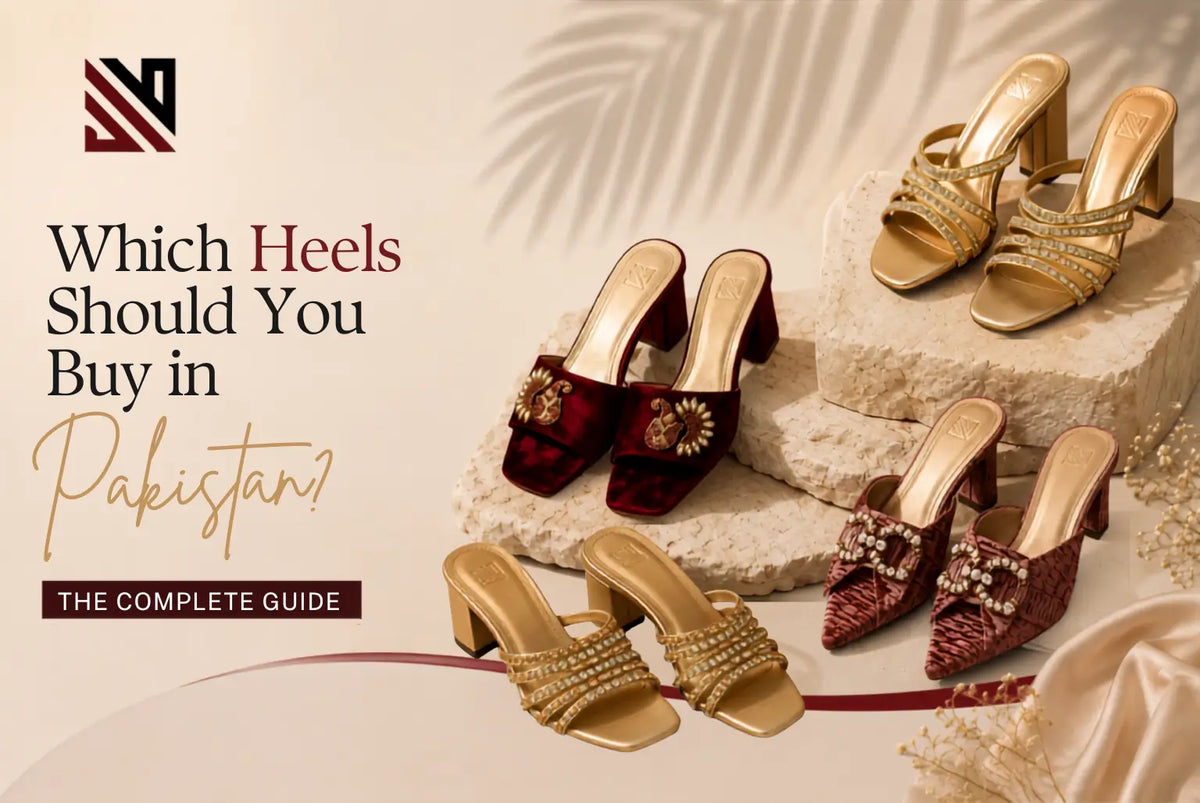 Which Heels Should You Buy in Pakistan? The Complete Guide